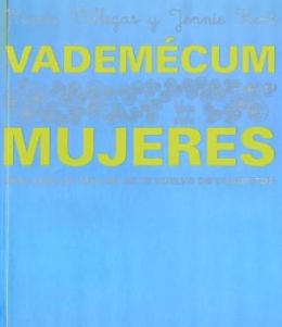 Vademecum mujeres: Para que la vida no se te vuelva de cuadritos