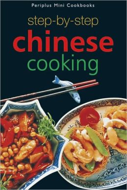 Step-by-Step Chinese Cooking