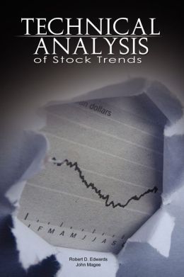 Technical Analysis of Stock Trends John Magee, Robert D. Edwards