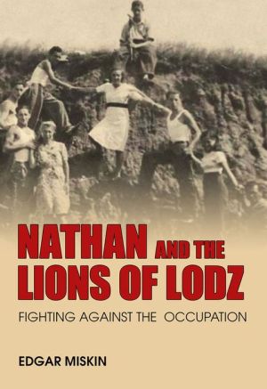 Nathan and the Lions of Lodz: Fighting Against the Occupation