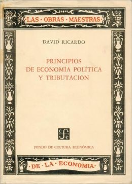 Principios de Economía Política y Tributación: Obras y Correspondencia