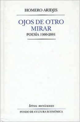 Ojos de otro mirar. Poesia 1960-2001