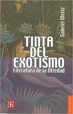 Tinta del exotismo. Literatura de la otredad