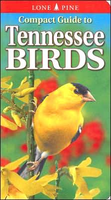 Compact Guide To Tennessee Birds Michael Roedel and Gregory Kennedy
