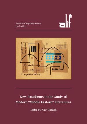 Alif 35: New Paradigms in the Study of Modern