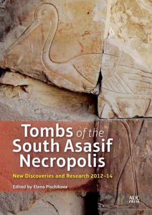 Tombs of the South Asasif Necropolis: New Discoveries and Research 20122014