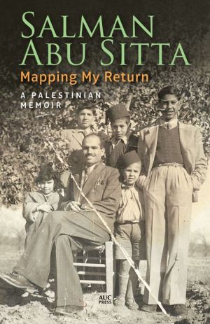 Mapping My Return: A Palestinian Memoir