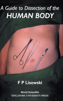 A Guide to Dissection of the Human Body