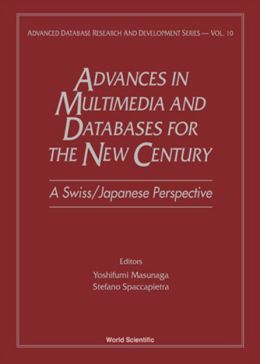 Advances in Multimedia and Databases for the New Century: A Swiss/Japanese Perspective
