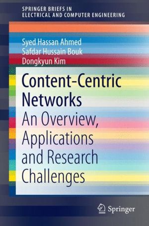 Content-Centric Networks: An Overview, Applications and Research Challenges