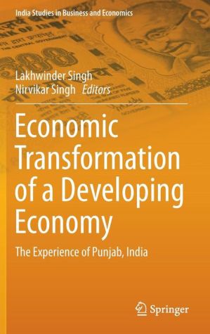 Economic Transformation of a Developing Economy: The Experience of Punjab, India