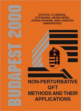 Non-Perturbative Qft Methods and Their Applications: Proceedings of the 24th Johns Hopkins Workshop Budapest, Hungary 19 - 21 August 2000) L. Palla, Z. Horvath