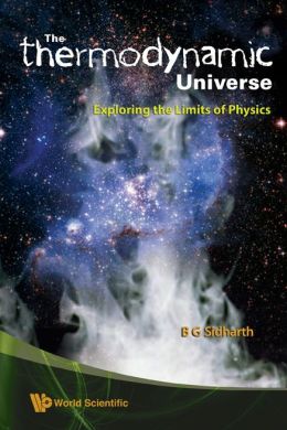 thermodynamic Universe: Exploring the Limits of Physics