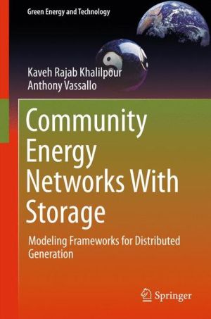 Community Energy Networks With Storage: Modeling Frameworks for Distributed Generation