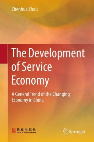 The Development of Service Economy : A General Trend of the Changing Economy in China