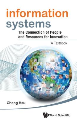 Information Systems: The Connection of People and Resources for Innovation - A Textbook