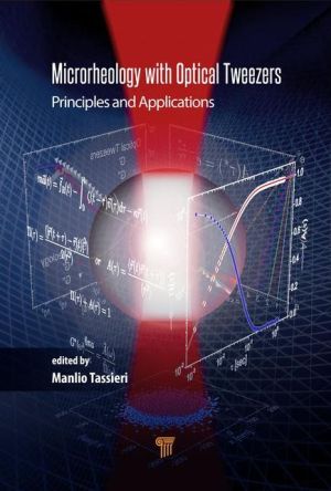 Microrheology with Optical Tweezers: Principles and Applications