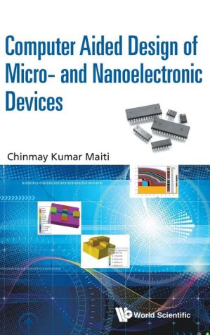 Computer Aided Design of Micro- and Nanoelectronic Devices
