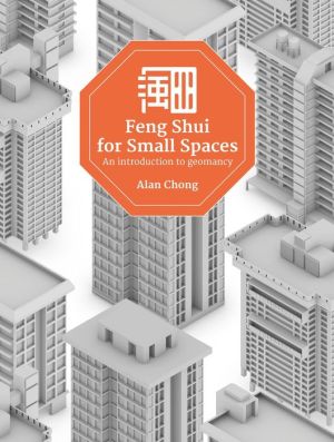 Feng Shui for Small Spaces: An Introduction to Geomancy