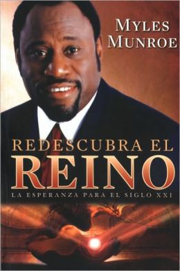 Redescubra el reino: La antigua esperanza para el mundo del siglo veintiuno