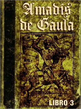 Amadis de Gaula - Tomo III