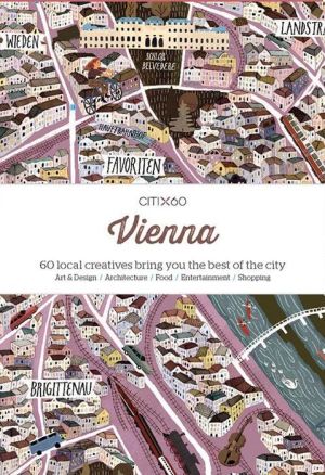 CITIX60 - Vienna: 60 Creatives Show You the Best of the City