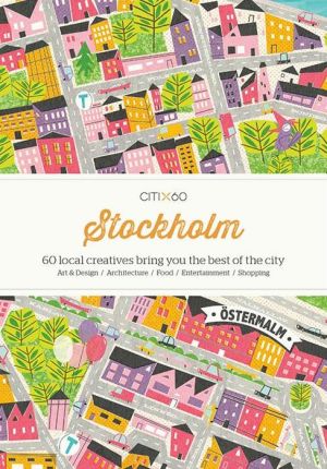 CITIX60 - Stockholm: 60 Creatives Show You the Best of the City