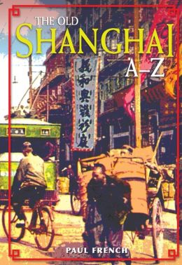The Old Shanghai A-Z
