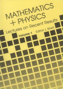 Mathematics + Physics, Volume 1