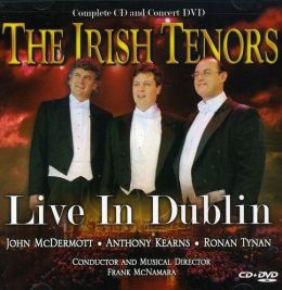 Irish Tenors [Live in Dublin] [CD/DVD]