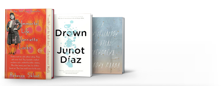 Immortal Life of Henrietta Lacks; Drown; Constellation of Vital Phenomena