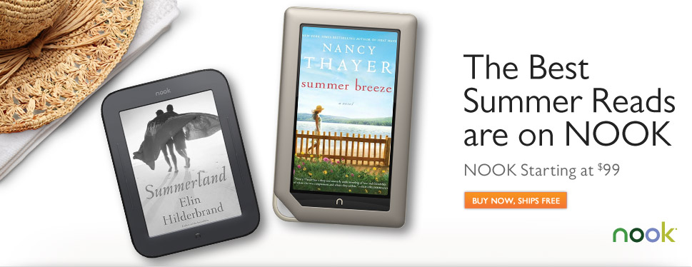 The Best Summer Reads are on NOOK. NOOK Starting at $99. Buy Now, Ships Free