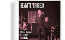 The White House Sessions - Tony Bennett & Dave Brubeck