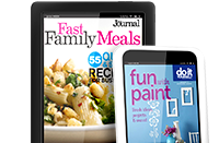 Subscribe to select titles and get two special issues FREE--Fast Family Meals and Fun with Paint.