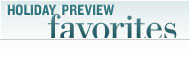 Holiday Preview Favorites