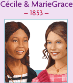 Cecile & Marie-Grace - 1853