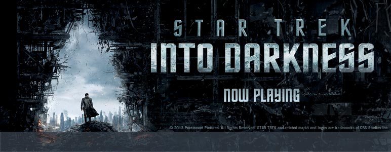 "Star Trek Into Darkness" Now Playing