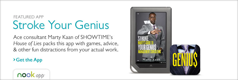 Featured App: Stroke Your Genius - Ace consultant Marty Kaan of SHOWTIME's House of Lies packs this app with games, advice, & other fun distractions from your actual work. Get the App