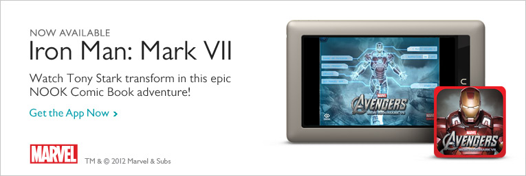 Now Available - Iron Man: Mark VII. Watch Tony Stark transform in this epic NOOK Comic Book adventure! Get the App Now