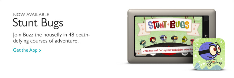 Now Available - Stunt Bugs. Join Buzz the housefly in 48 death-defying courses of adventure! Get the App
