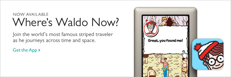 Now Available - Where's Waldo Now? Join the world's most famous striped traveler as he journeys across time and space. Get the App