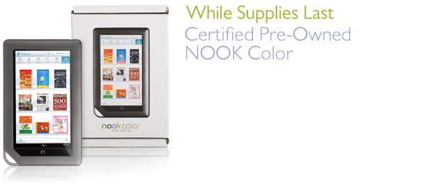 While Supplies Last - Certified Pre-Owned NOOK Color