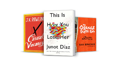 Books - The Casual Vacancy by J.K. Rowling, This Is How You Lose Her by Junot Diaz, My Orange Duffel Bag by Sam Bracken