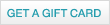 Get A Gift Card