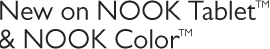 New on NOOK Tablet and NOOK Color