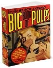 Book Cover Image. Title: The Black Lizard Big Book of Pulps: The Best Crime Stories from the Pulps During Their Golden Age--The '20s, '30s & '40s, Author: Otto Penzler.