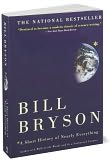Book Cover Image. Title: A Short History of Nearly Everything, Author: Bill Bryson.