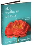 Book Cover Image. Title: She Walks in Beauty: A Woman's Journey Through Poems, Author: Caroline Kennedy.