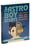 Book Cover Image. Title: The Astro Boy Essays: Osamu Tezuka, Mighty Atom, and the Manga/Anime Revolution, Author: FrederikL. Schodt.