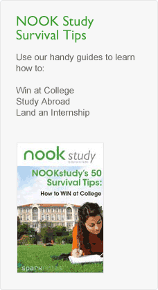 NOOK Study Survival Tips - Use our handy guides to learn how to: Win at College, Study Abroad, Land an Internship